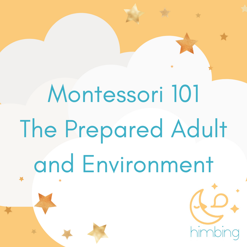 Montessori 101- the prepared adult and preparing the home environment